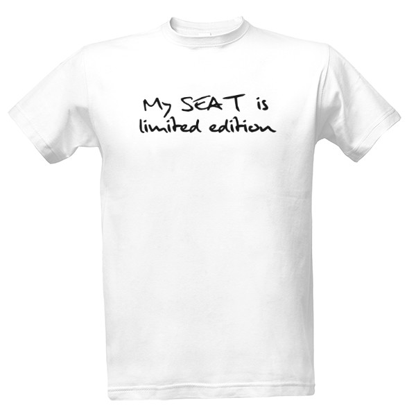Tričko s potiskem My SEAT is limited edition